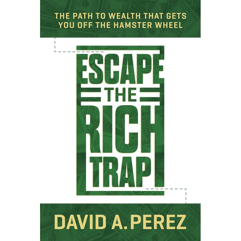 Escape the Rich Trap The Path to Wealth That Gets You Off the Hamster Wheel