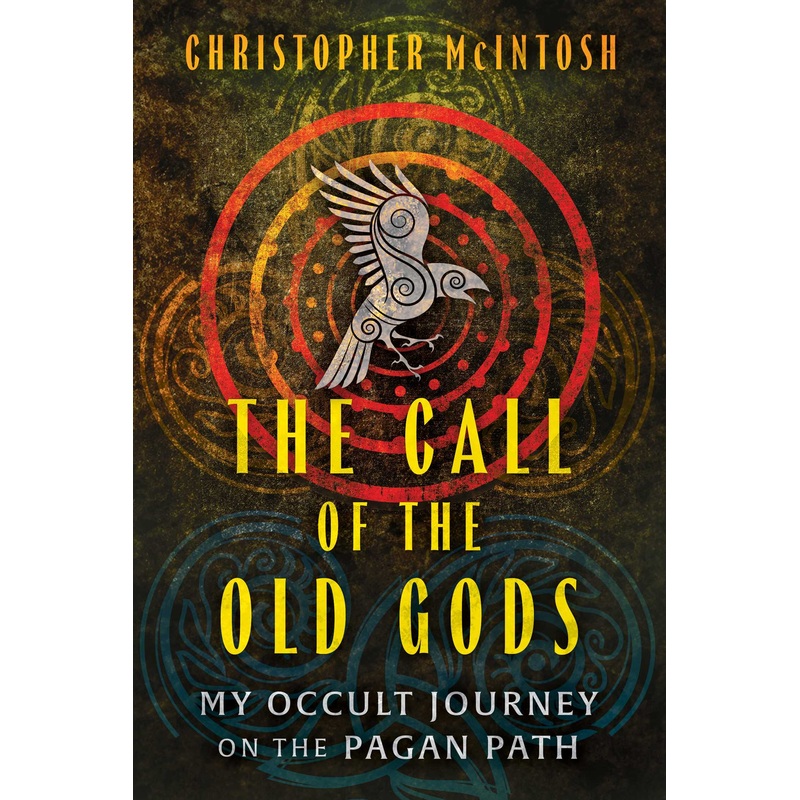 The Call of the Old Gods My Occult Journey on the Pagan Path
