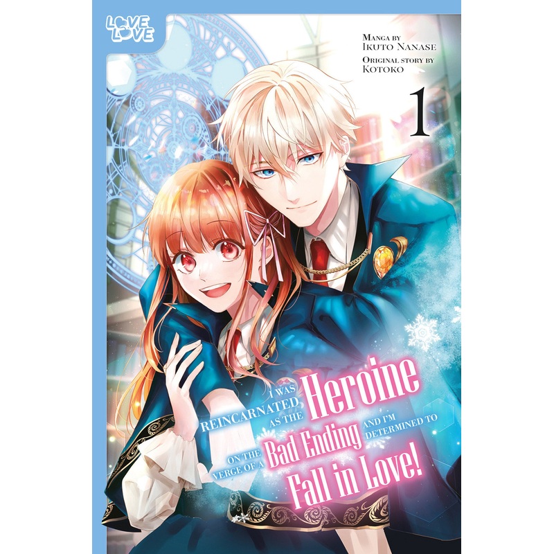 I Was Reincarnated as the Heroine on the Verge of a Bad Ending, and I’m Determined to Fall in Love!, Volume 1
