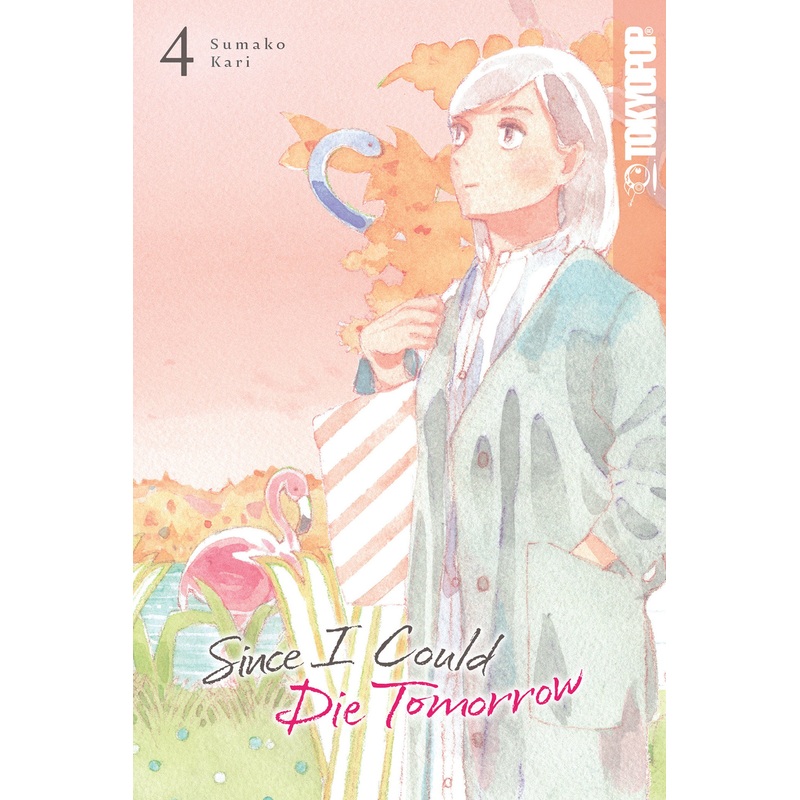 Since I Could Die Tomorrow, Volume 4