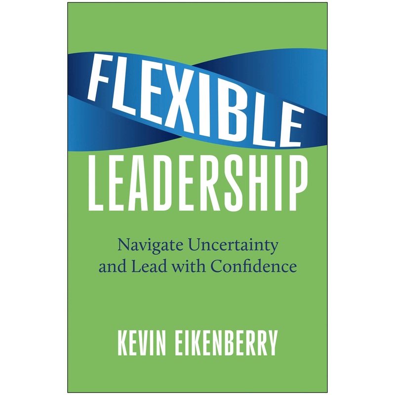 Flexible Leadership Navigate Uncertainty and Lead with Confidence