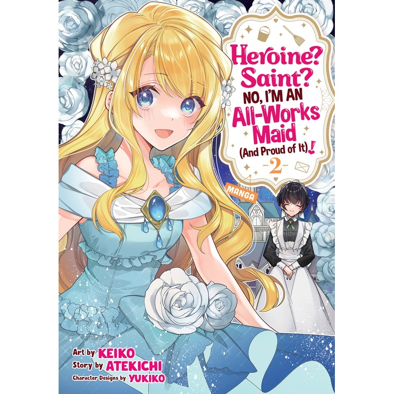 Heroine? Saint? No, I’m an All-Works Maid (And Proud of It)! (Manga) Vol. 2