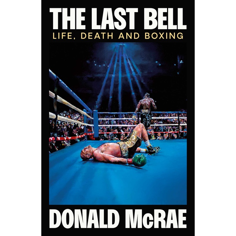 The Last Bell Life, Death and Boxing