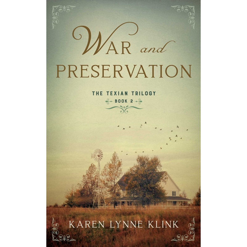 War and Preservation Book 2 of The Texian Trilogy