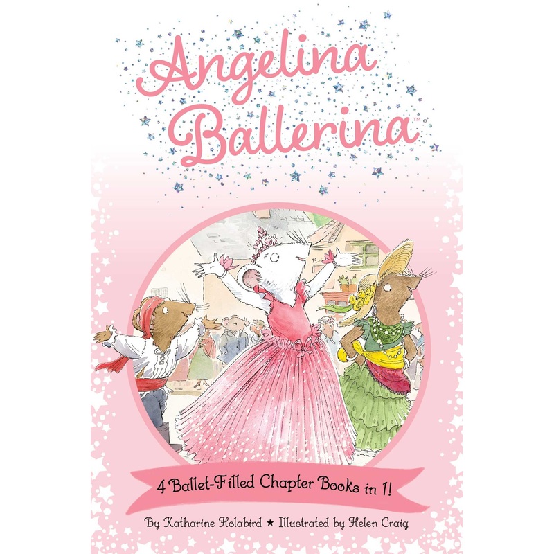 Angelina Ballerina 4 Ballet-Filled Chapter Books in 1! Best Big Sister Ever!; Angelina Ballerina’s Ballet Tour; Angelina Ballerina and the Dancing Princess; Angelina Ballerina and the Fancy Dress Day