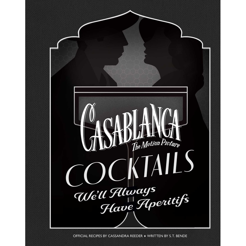 Casablanca Cocktails We’ll Always Have Aperitifs