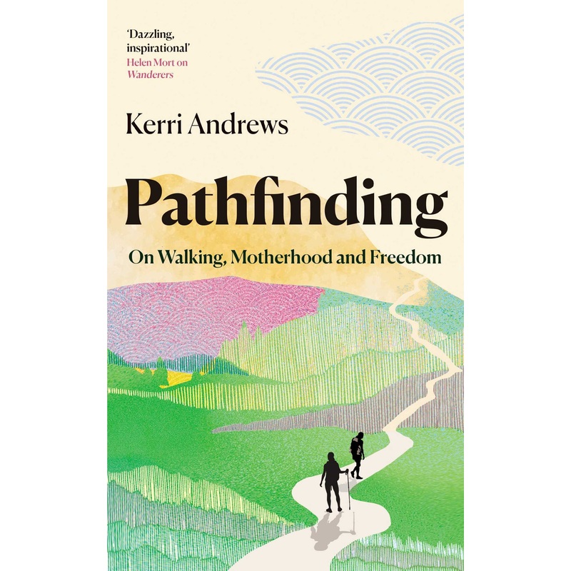Pathfinding On Walking, Motherhood and Freedom