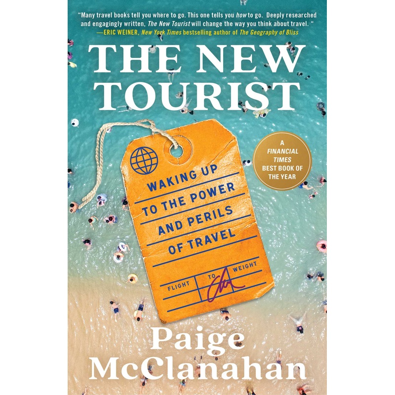 The New Tourist Waking Up to the Power and Perils of Travel