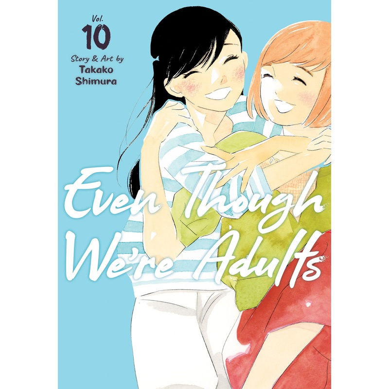 Even Though We’re Adults Vol. 10
