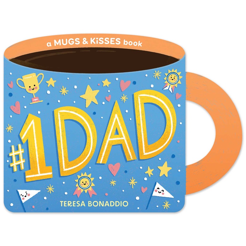 #1 Dad (A Mugs & Kisses Father’s Day Shaped Board Book for Toddlers)