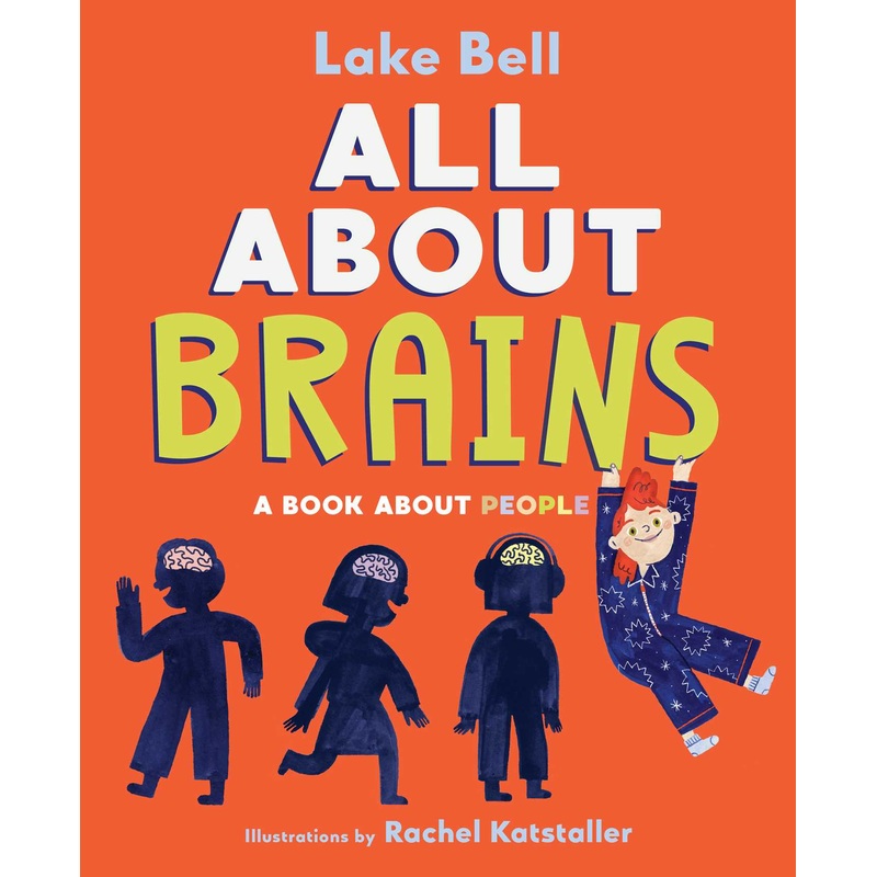 All About Brains A Book About People