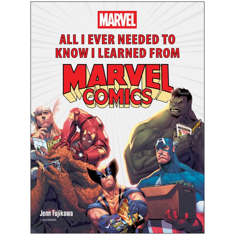 All I Ever Needed to Know I Learned from Marvel Comics