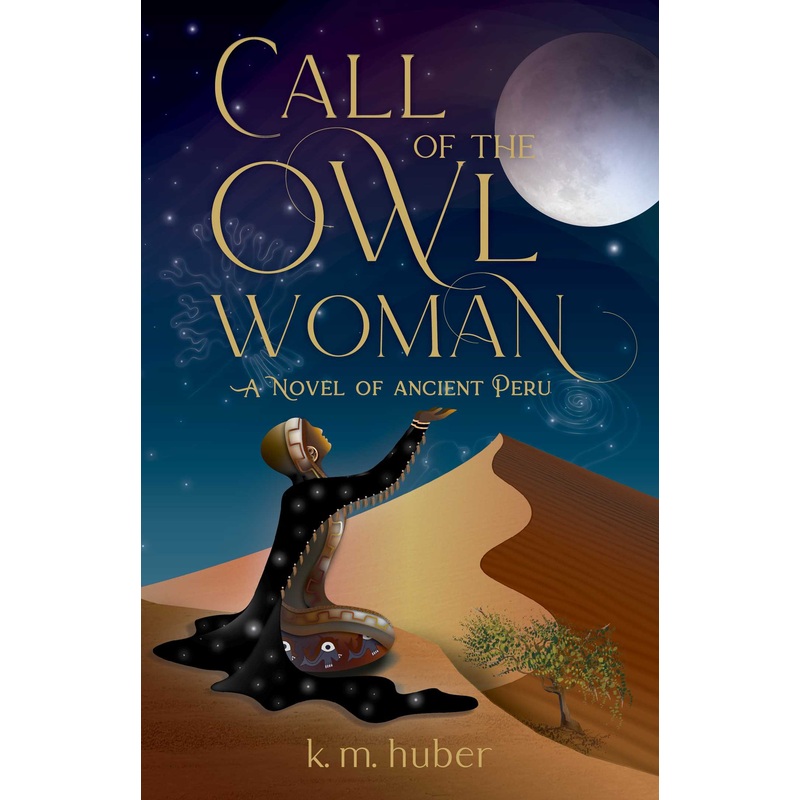 Call of the Owl Woman A Novel of Ancient Peru
