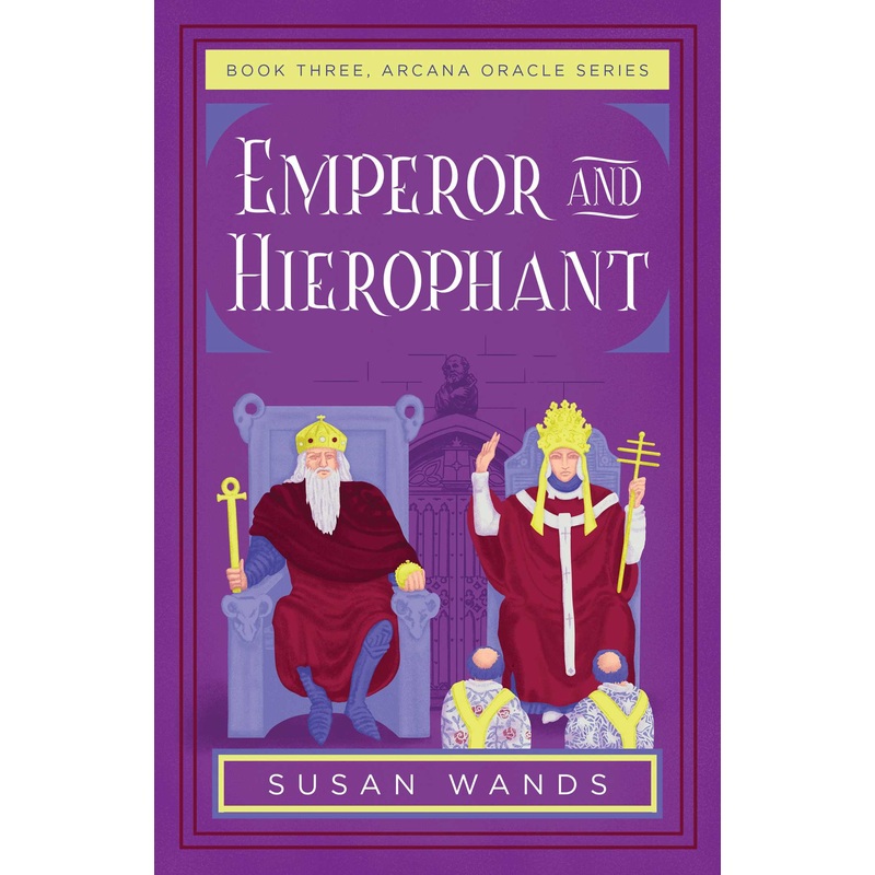 Emperor and Hierophant Book Three, Arcana Oracle Series