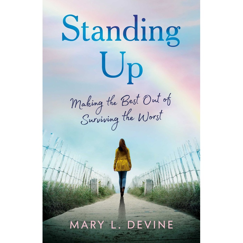 Standing Up Making the Best Out of Surviving the Worst