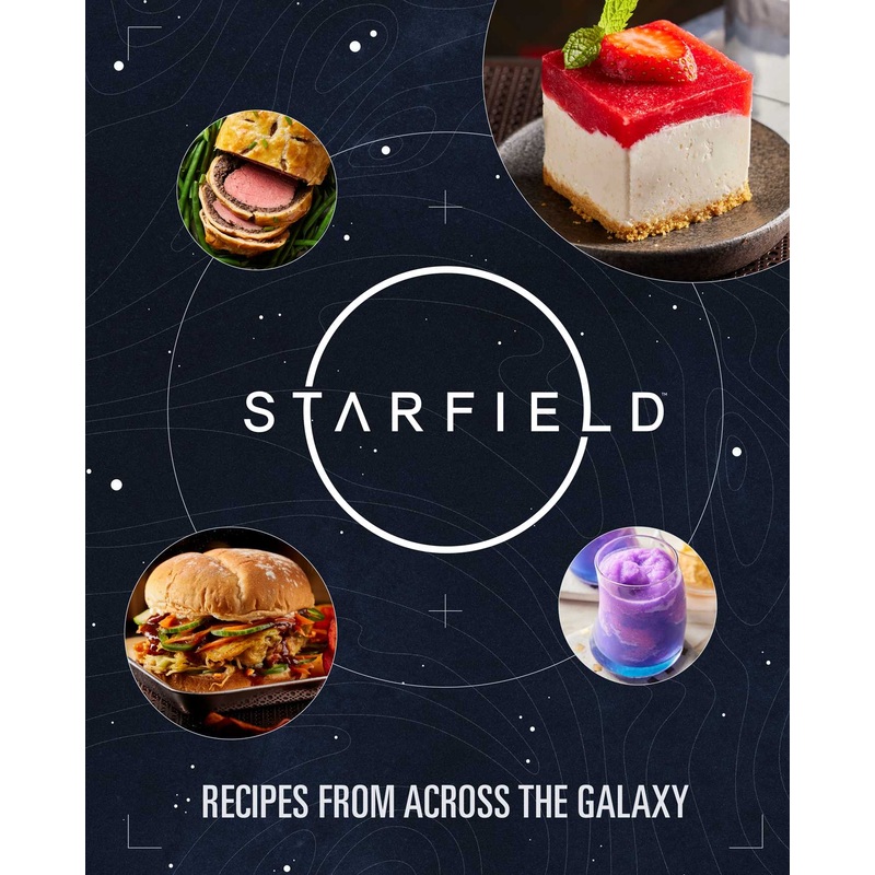 Starfield: The Official Cookbook Recipes From Across the Galaxy