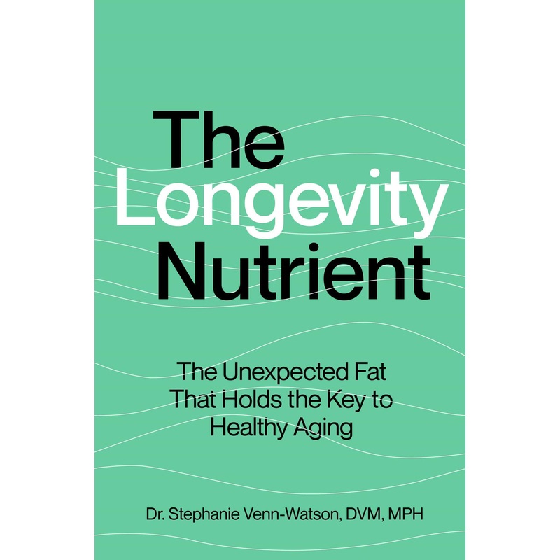 The Longevity Nutrient The Unexpected Fat That Holds the Key to Healthy Aging