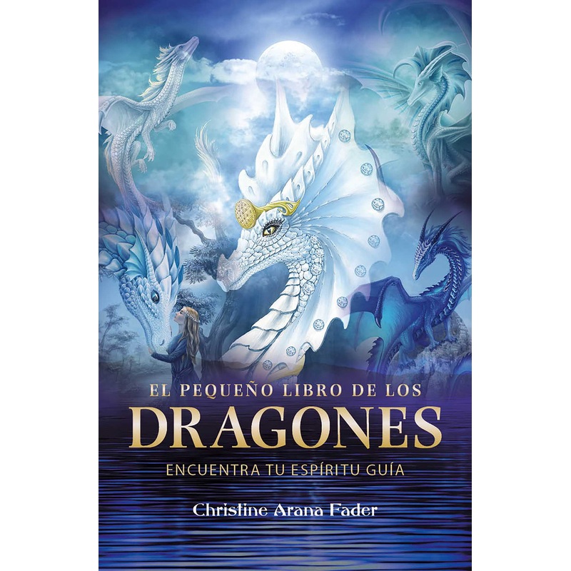 El pequeo libro de los dragones Encuentra tu espritu gua