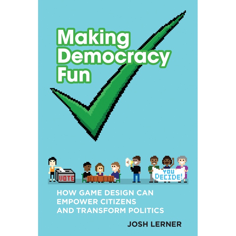 Making Democracy Fun