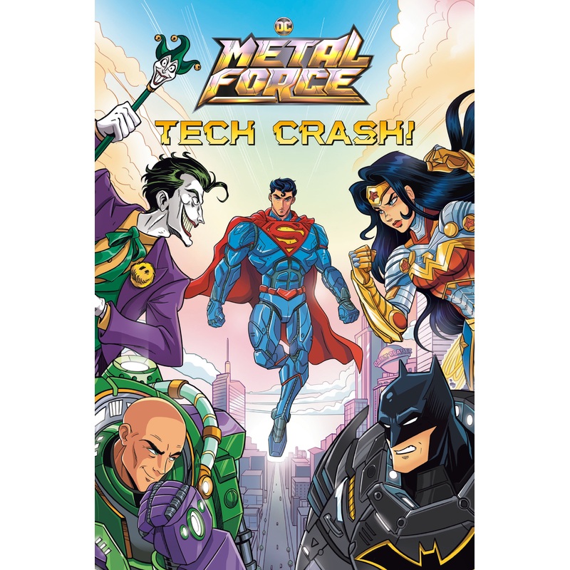 Tech Crash! (DC Metal Force #1)