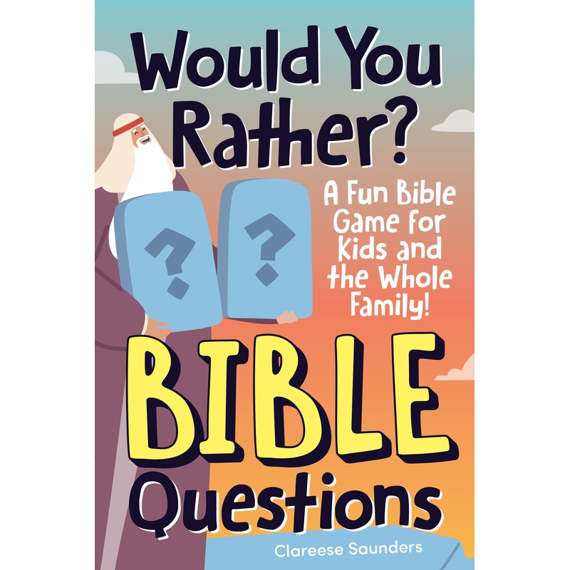 Would You Rather? Bible Questions