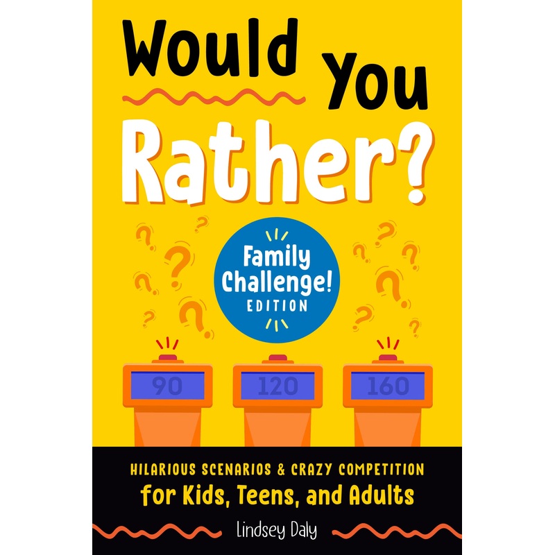 Would You Rather? Family Challenge! Edition
