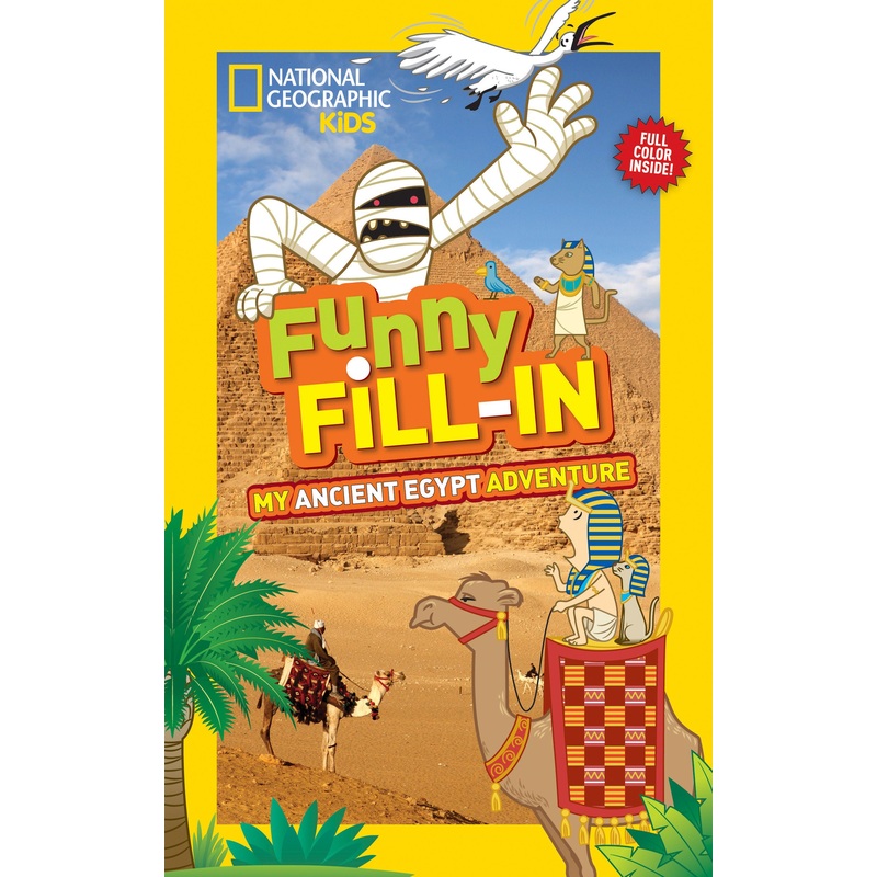 National Geographic Kids Funny Fillin: My Ancient Egypt Adventure
