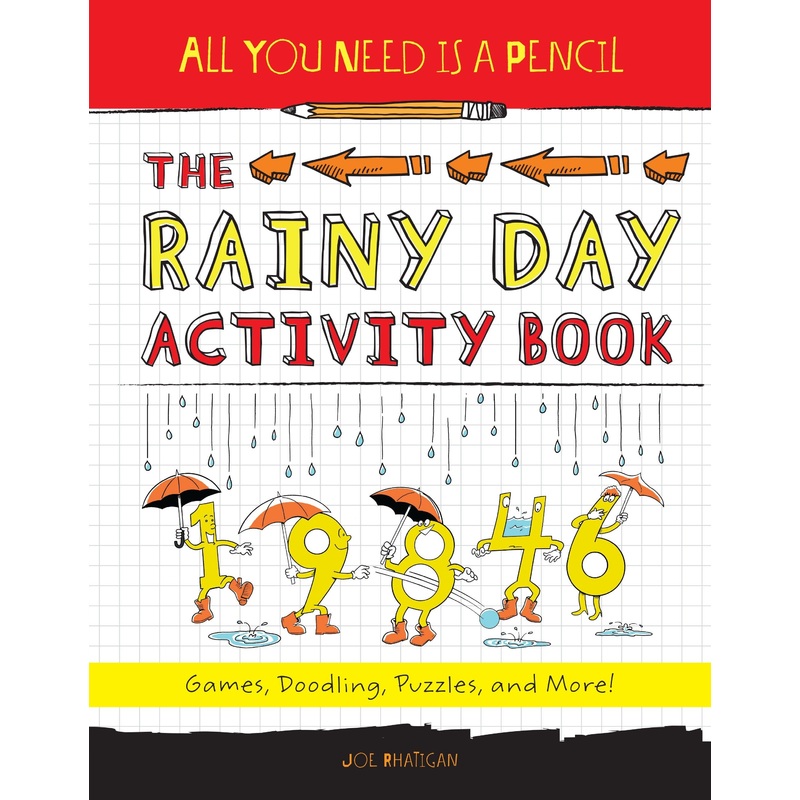 All You Need Is a Pencil: The Rainy Day Activity Book