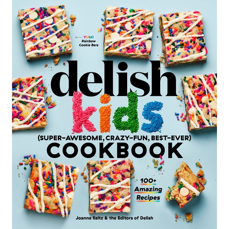 The Delish Kids (Super-Awesome, Crazy-Fun, Best-Ever) Cookbook | Hardcover