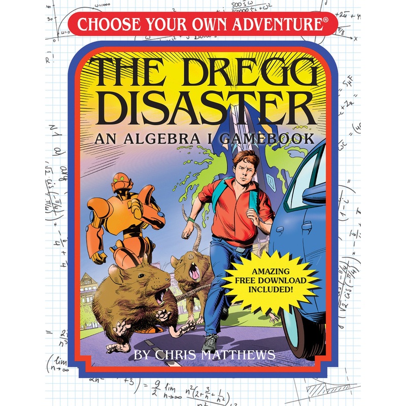 The Dregg Disaster: An Algebra 1 Workbook