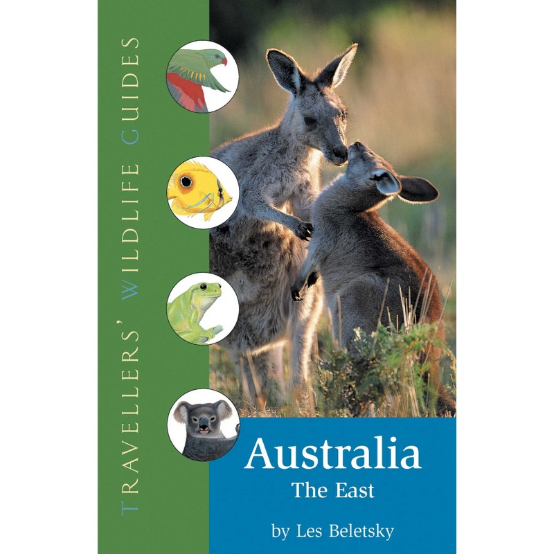 Australia  The East Traveller’s Wildlife Guide