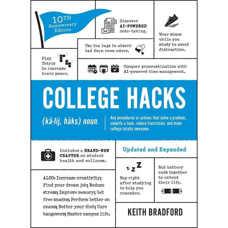 College Hacks: Updated and Expanded 10th Anniversary Edition