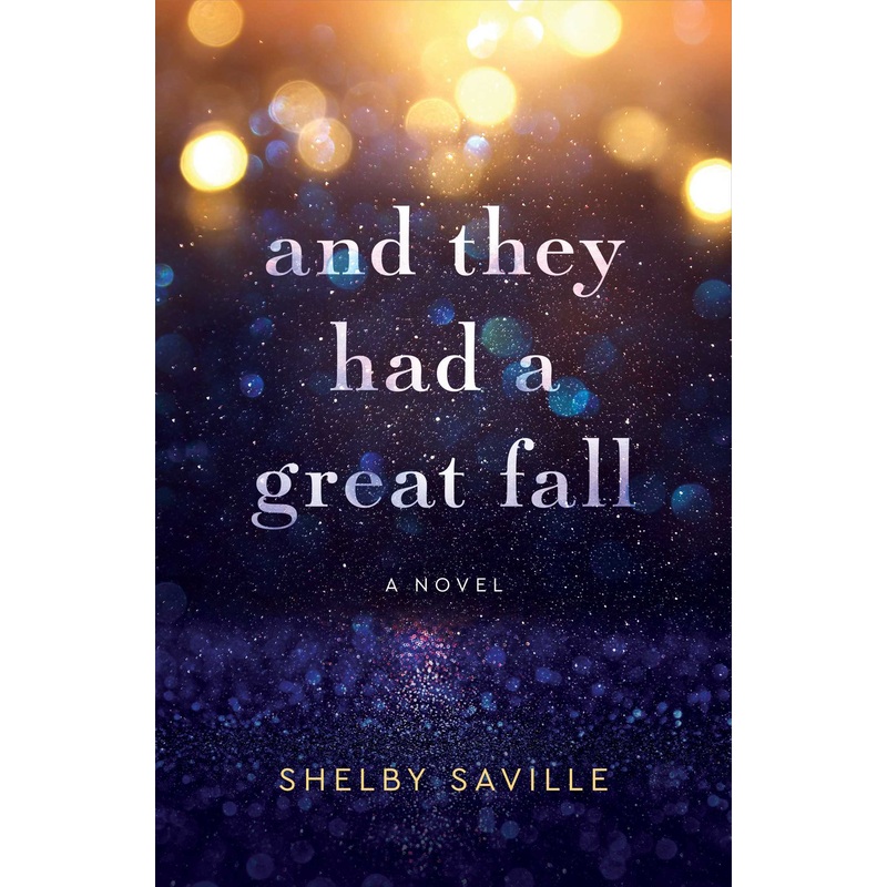 And They Had a Great Fall A Novel
