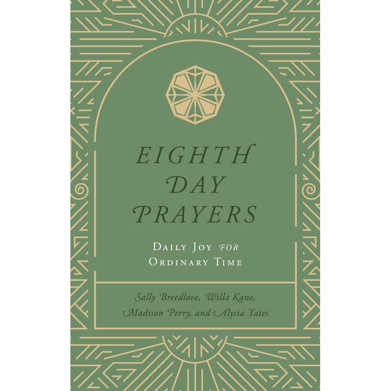 Eighth Day Prayers (Volume 3) Daily Joy for Ordinary Time