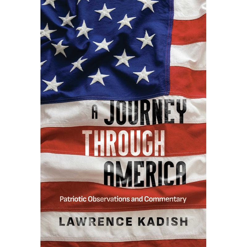A Journey Through America Patriotic Observations and Commentary