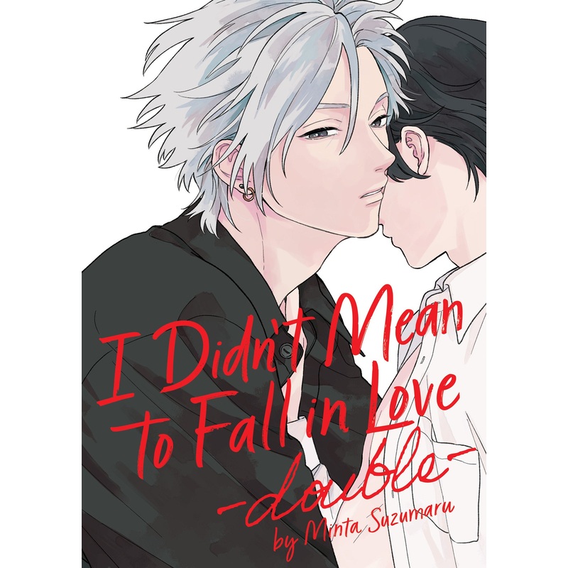 I Didn’t Mean to Fall in Love -double-