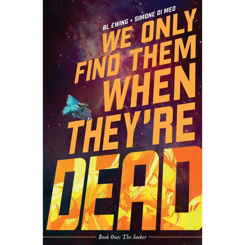 We Only Find Them When They’re Dead Vol. 1