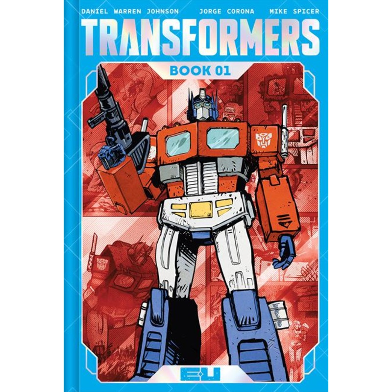 Transformers Deluxe  | Hardcover Book 01 Daniel Warren Johnson & Mike Spicer Autobot