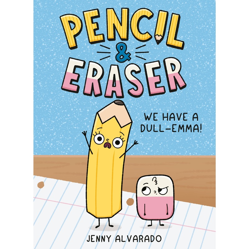 Pencil & Eraser: We Have a Dull-Emma! | Hardcover