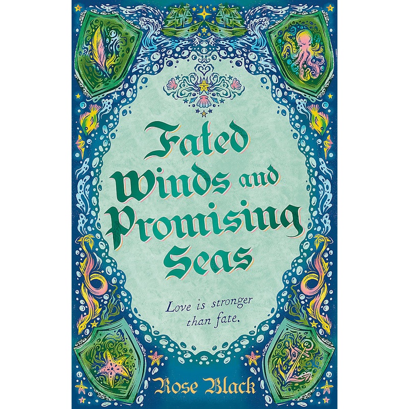 Fated Winds and Promising Seas A tender-hearted tale of forging fates, fantastic creatures, and found family – Hard Cover