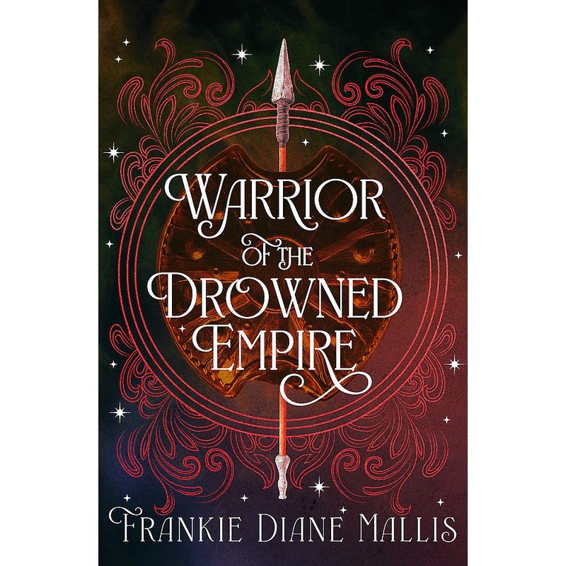 Warrior of the Drowned Empire the hotly anticipated fourth book in the Drowned Empire romantasy series