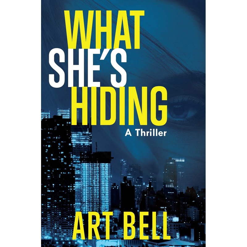 What She’s Hiding A Thriller – Hard Cover