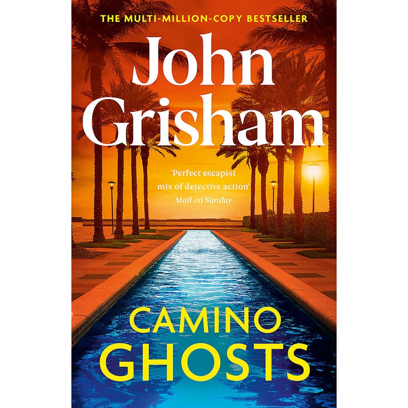 Camino Ghosts The new summer thriller and Sunday Times bestseller (June 2024) from John Grisham