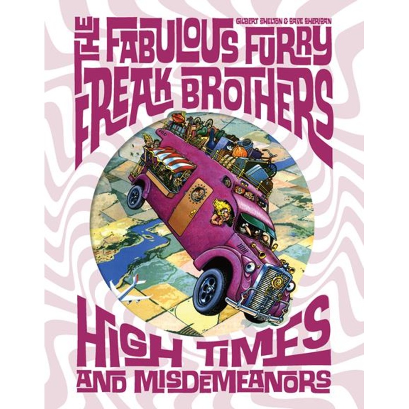 Fabulous Furry Freak Brothers High Times And Misdemeanors  | Hardcover