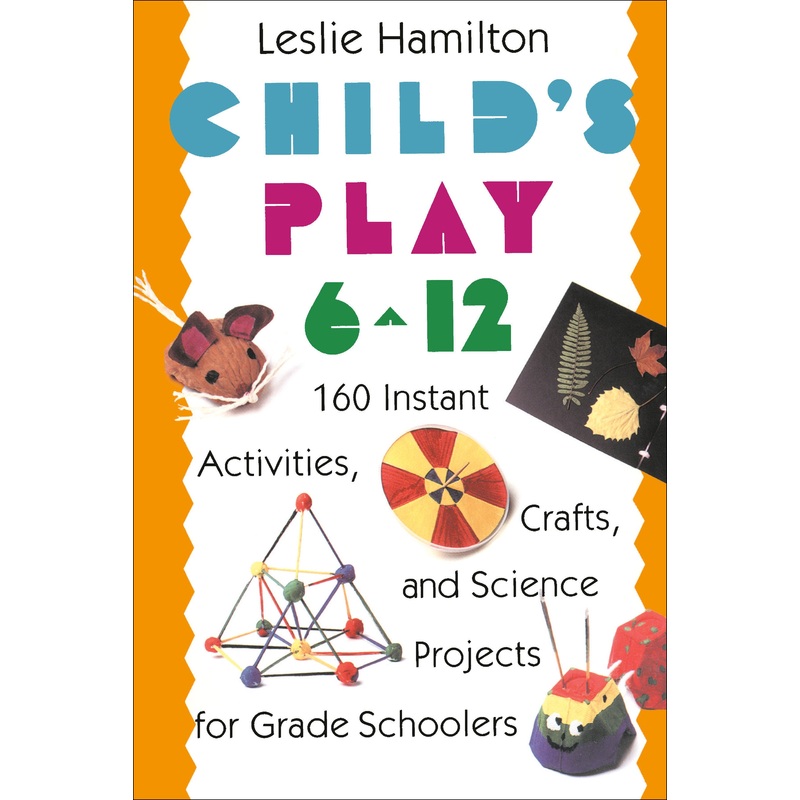 Child’s Play 6 – 12