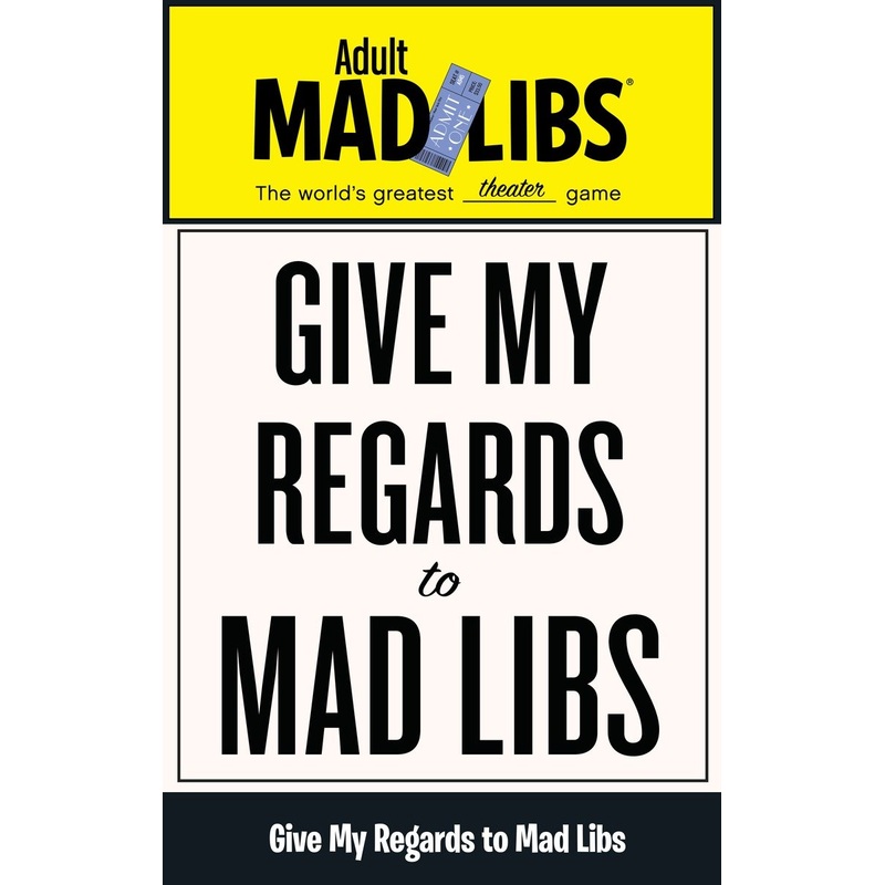 Give My Regards to Mad Libs