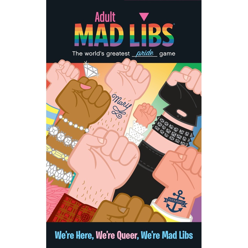 We’re Here, We’re Queer, We’re Mad Libs