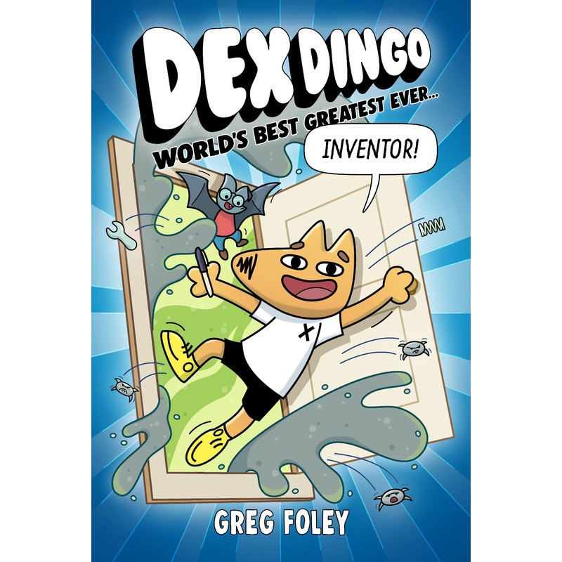 Dex Dingo: World’s Best Greatest Ever Inventor | Hardcover
