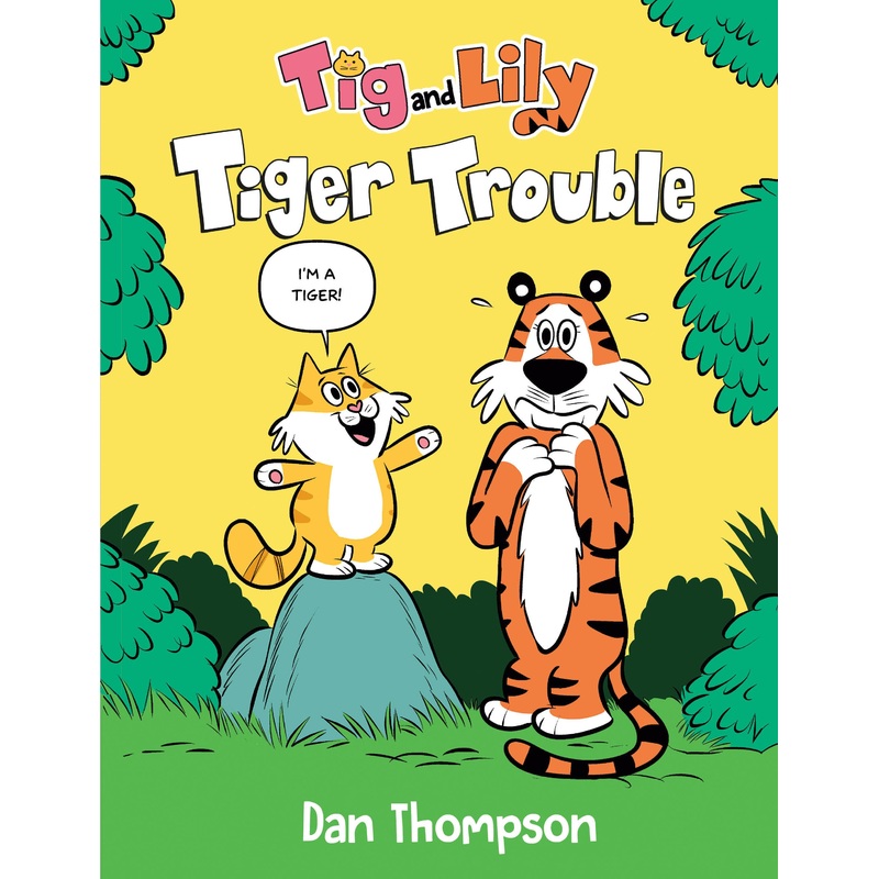 Tiger Trouble (Tig and Lily Book 1) | Hardcover